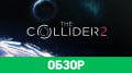 Collider 2, The