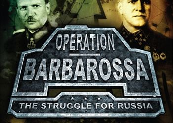 Operation Barbarossa: The Struggle for Russia
