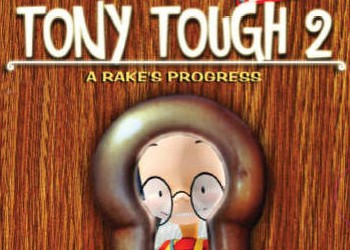 Tony Tough 2: A Rake'с Progress