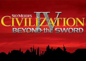 Sid Meier'с Civilization 4: Beyond the Sword