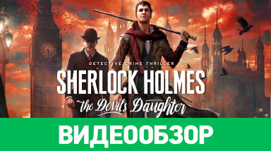 Sherlock Holmes: The Devil's Daughter: Видеообзор