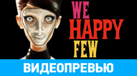 We Happy Few: Видеопревью