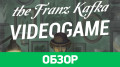 Franz Kafka Videogame, The