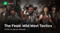 Feud: Wild West Tactics, The