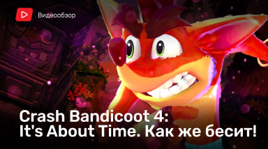 Crash Bandicoot 4: It's About Time: Видеообзор