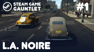 Steam Game Gauntlet. NotTheNameWeWanted и L.A. Noire