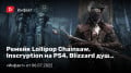  Lollipop Chainsaw, Inscryption PS4, Blizzard  , Bloodborne Ś …