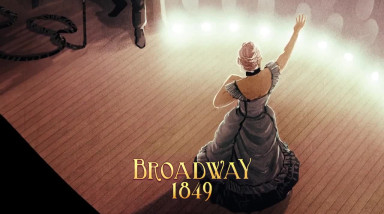 Broadway: 1849: Трейлер
