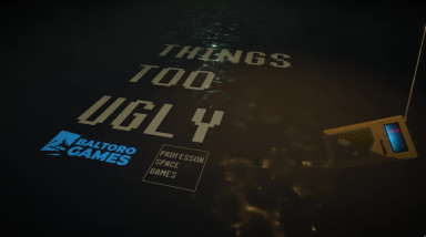 Things Too Ugly: Тизер