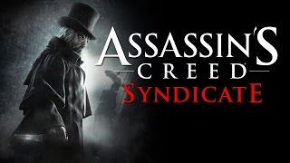 Assassin's creed Syndicate — Тайна Джека-Потрошителя