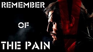 Metal Gear Solid V The Phantom Pain — Remember of The Pain