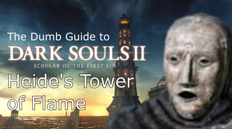 Глупые гайды по Dark Souls 2 SotFS часть 4 — Огненная Башня Хейда
