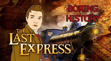 Boring History — The Last Express