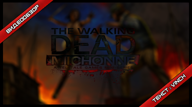 [Видеообзор] The Walking Dead: Michonne