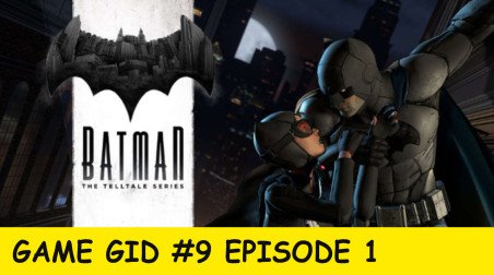 Batman The Telltale Series — Видео-обзор|Game Gid #9 Episode 1