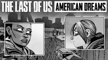Обзор Last Of Us: American Dreams