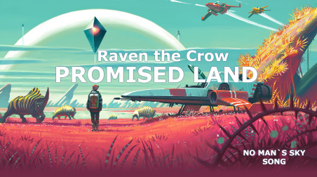 NO MAN`S SKY SONG | RAVEN THE CROW — PROMISED LAND