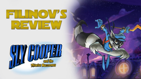 Filinov's Review — Sly Cooper and the Thievius Raccoonus