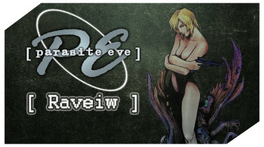 Raveiw • #3 • | Parasite Eve обзор |