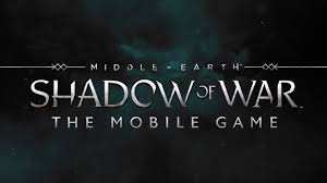 Middle-Earth Shadow of War: the Mobile game