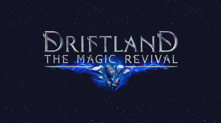 Ранняя встреча с Driftland: The Magic Revival