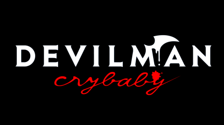 Демон может плакать, а человек-дьявол — быть плаксой. Обзор Devilman: Crybaby.