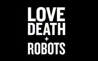 Я посмотрел LOVE, DEATH and ROBOTS. И сошёл с ума.
