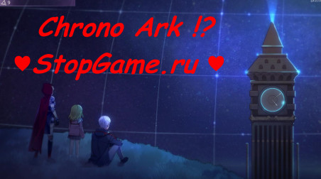 Превью: Chrono Ark — важный рогалик уходящего года…