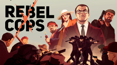 Неплохой обрубок хорошей игры. Обзор Rebel Cops.
