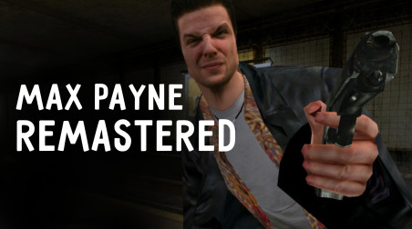 Делаем собственный ремастер Max Payne