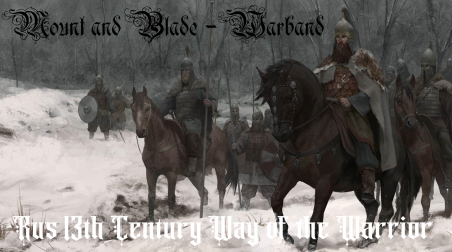 Установка мода Русь XIII Век «Путь воина» — Время меча на игру Mount & Blade: Warband