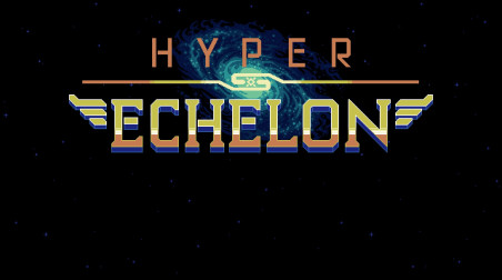 Полёты в стиле ретро. Обзор Hyper Echelon