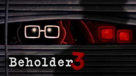 Будни раба системы. Обзор Beholder 3