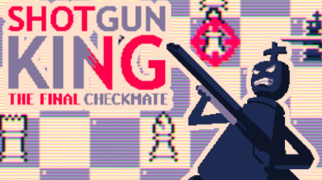 Шахматы с дробовиком. Обзор Shotgun King: The Final Checkmate