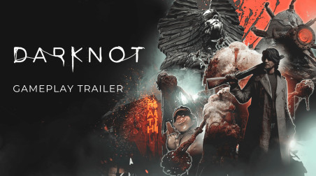 ​Новый геймплейный трейлер DarKnot