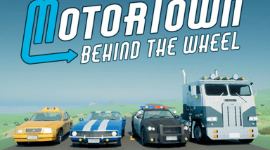 Motor Town: Behind The Wheel Разработка игры.