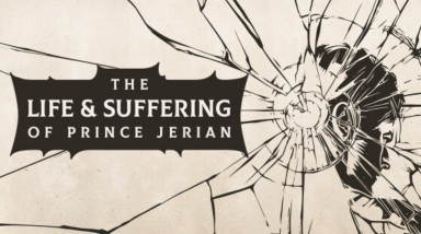 «The Life and Suffering of Prince Jerian» – новая игра во вселенной The Life and Suffering