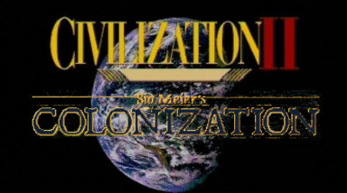 История серии Sid Meier's Civilization. Партия 2: Colonization и Civilization II [Перезагрузка]