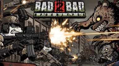 Bad 2 Bad: Apocalypse. Первые впечатления от двух часов