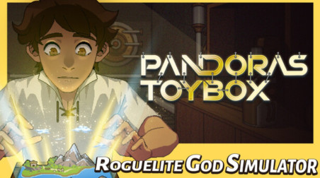 Pandora’s Toybox — смесь симулятора бога и стратегии с непрямым управлением