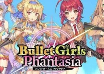 Bullet Girls Phantasia