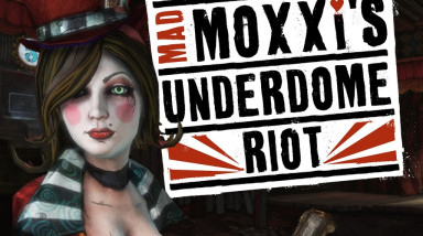 Borderlands: Mad Moxxi's Underdome Riot: Обзор