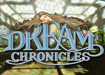 Dream Chronicles: Game Walkthrough and Guide