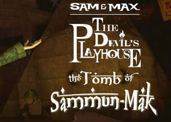 Sam & Max: The Devil’s Playhouse – Episode 2: The Tomb of Sammun-Mak: Game Walkthrough and Guide