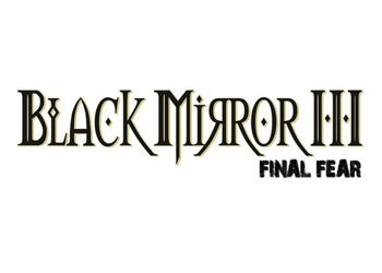 Black Mirror 3: Final Fear: Game Walkthrough and Guide