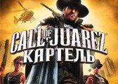 Обзор игры Call of Juarez: The Cartel