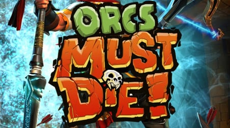 Orcs Must Die!: Обзор