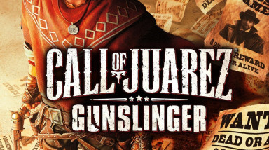 Call of Juarez: Gunslinger: Прохождение