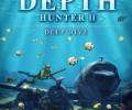 Depth Hunter 2: Deep Dive: +3 трейнер