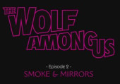 Wolf Among Us: Episode 2 - Smoke and Mirrors, The